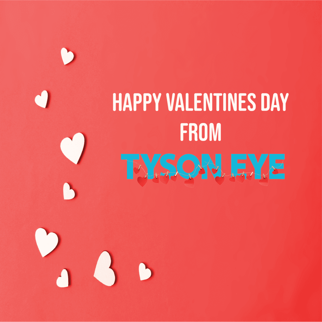 Happy Valentine's Day from Tyson Eye